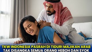 Viraltkw Indonesia Pasrah Ditiduri Majikan Arab, Kisah Nyatanya Bikin Heboh