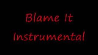 Blame It Instrumental With Hook Blame It Instrumental With Hook
