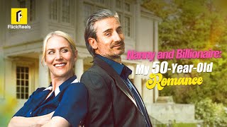 Nanny And Billionaire My 50-Year-Old Romance
