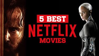 Top 5 Best Netflix Original Movies to Watch Now! 2019