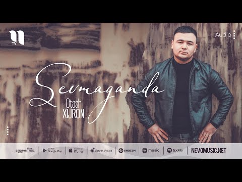 Otash Xijron - Sevmaganda