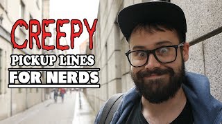 Creepy Pickup Lines For Nerds