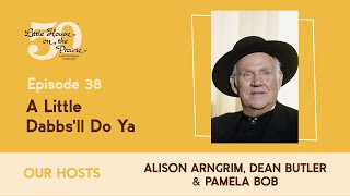Ep. 38 - A Little Dabbsll Do Ya