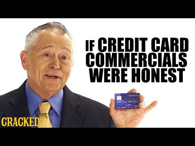 What If Credit Card Commercials Were Honest - Video
