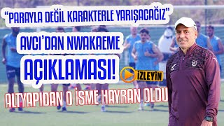 Abdullah Avcıdan Nwakaeme Ve Hazırlık Maçı Yorumu Genç Isme Tebrik.