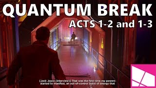 Quantum Break: Acts 1-2 and 1-3 Full Playthrough