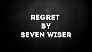 Watch Seven Wiser Regret video