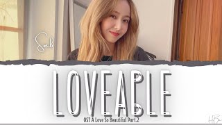 `신비` SINB (GFRIEND `여자친구`) - LOVEABLE `사랑스러워` OST A LOVE SO BEAUTIFUL PT.2 [LYRI