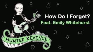 Watch Hunter Revenge How Do I Forget video