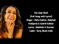 Neha Kakkar : Kar Gayi Chull Full Song (Lyrics) - Kapoor & Sons | Badshah | Amaal Mallik |Fazilpuria