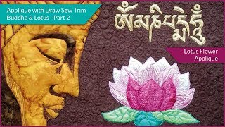 Applique with Draw Sew Trim - Buddha & Lotus - Part 2