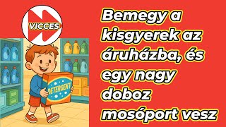 Állatos Vicc - Bemegy A Kisgyerek Az Áruházba, És Egy Nagy Doboz Mosóport Vesz