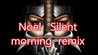 Noel   Silent morning  remix
