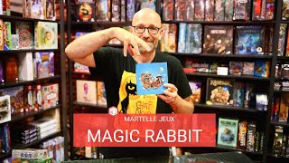 Benjamin présente Magic Rabbit - Martelle Jeux
