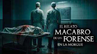 9 Historias De Terror En La Morgue Reales I Testimonios Macabros De Médicos Forenses