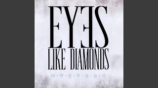 Watch Eyes Like Diamonds Mystery video