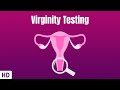 Virginity Testing: Everything You Need To Know