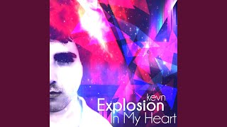 Watch Kevn Explosion In My Heart video