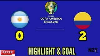 Copa America 2019 Argentina Vs Colombia 0 - 2 Highlight & Goal.