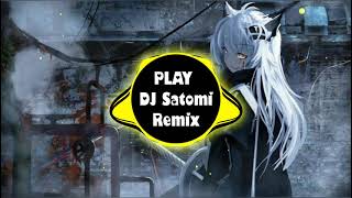 Play Dj Satomi - Remix Ji Edm