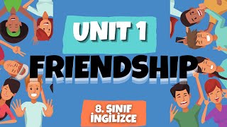 8. Sınıf İngilizce 1. Ünite Friendship Ünite Kelimeleri Ve Konu Özeti