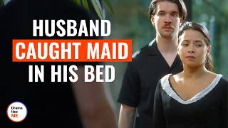 Husband Caught Maid In His Bed
