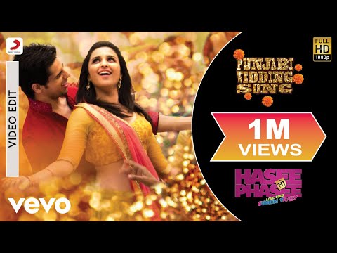 Hasee Toh Phasee - Punjabi Wedding Song | Parineeti Sidharth