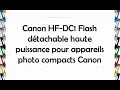Canon HF-DC1 Flash détachable haute puissance pour appareils photo compacts Canon