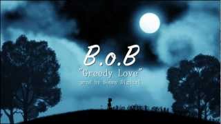 Watch Bob Greedy Love video