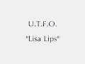 UTFO - Lisa Lips