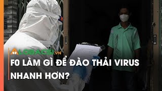 F0 KHÔNG NÊN ĂN GÌ ĐỂ MAU CHÓNG HỒI PHỤC?
