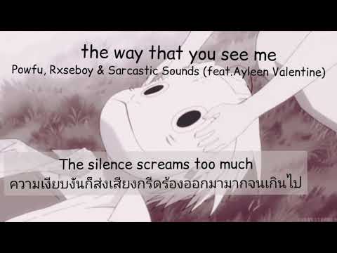 the way that you see me - Powfu, Rxseboy & Sarcastic Sounds《ThaiSub》