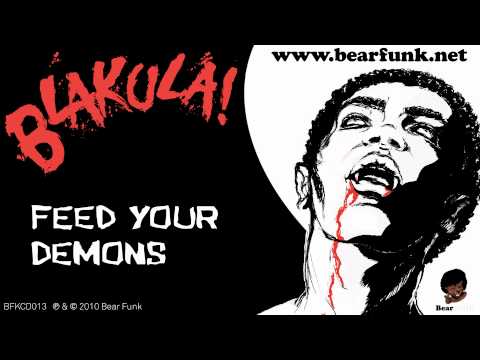 Blakula! - Feed Your Demons