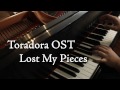 Toradora OST - Lost My Pieces (Piano Cover)