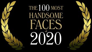 The 100 Most Handsome Faces of 2020