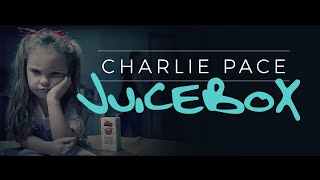 Juicebox | CHARLIE PACE | Directed By Darrell Nutt