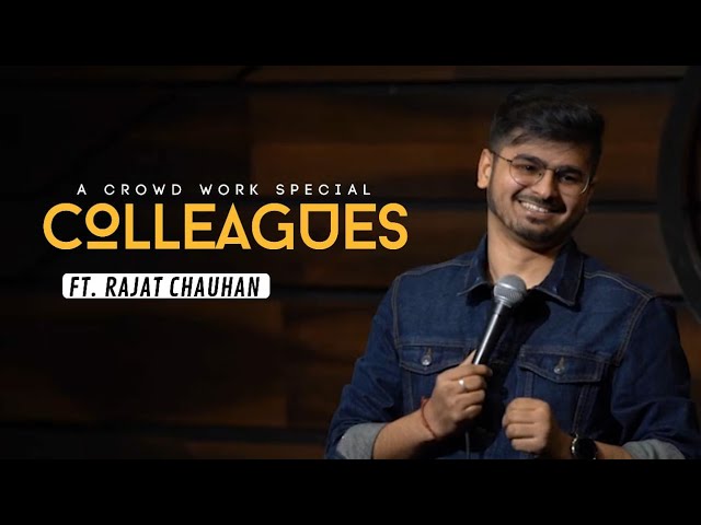 Play this video Colleagues Crowd Work Special  Stand Up Comedy By Rajat Chauhan 16th Video