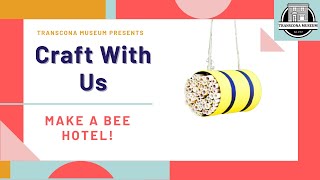 Craft with Us - DIY Bee Hotels