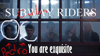 Subway Riders - You Are Exquisite