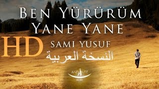 Sami Yusuf – Come See | Ben Yürürüm Yane Yane (Arabic Version)