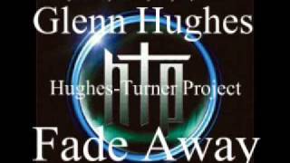 Watch Glenn Hughes Fade Away video