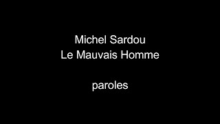 Watch Michel Sardou Le Mauvais Homme video