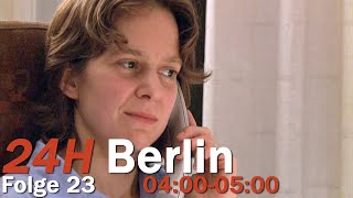 24H Berlin - Ein Tag Im Leben - 04:00-05:00 (Folge 23/24)