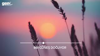 Bir Güneş Doğuyor Müziksiz Ezgi