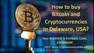 How to buy Bitcoin and Cryptocurrencies in Delaware, USA & Canada?