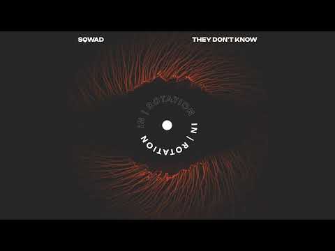 SQWAD - They Dont Know (Original Mix)