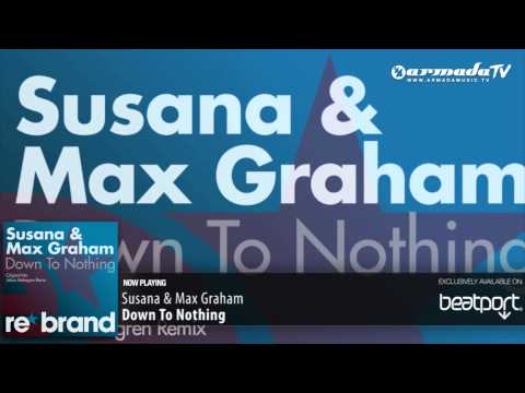 Susana & Max Graham - Down To Nothing (Original Mix)