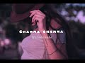 Chamma Chamma - [Slowed+Reverb]🎧