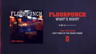Watch Floorpunch Whats Right video