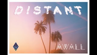 Awallartist - Distant Official Music Video